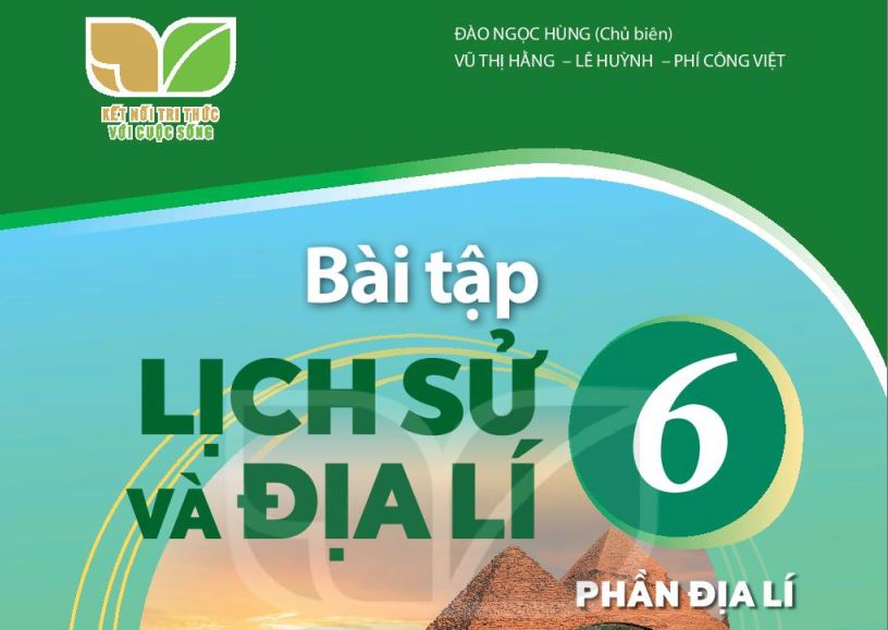 SÁCH BÀI TẬP LỊCH SỬ ĐỊA LÍ - PHẦN ĐỊA LÍ 6 KẾT NỐI TRI THỨC_Miễn phí